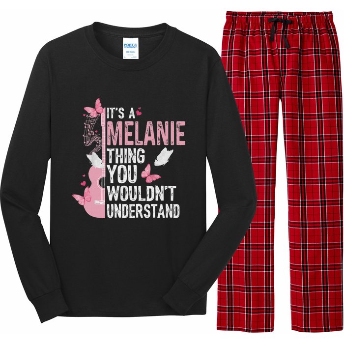 ItS A Melanie Thing You WouldnT Understand Long Sleeve Pajama Set