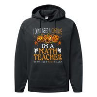 I’m A Math Teacher My Job Title Is Scary Enough Halloween Performance Fleece Hoodie