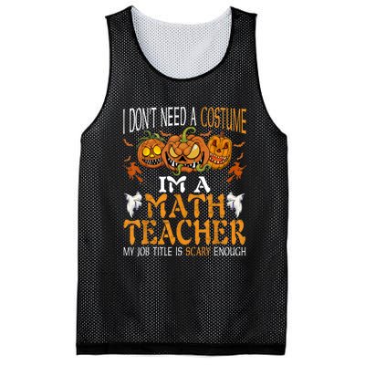 I’m A Math Teacher My Job Title Is Scary Enough Halloween Mesh Reversible Basketball Jersey Tank