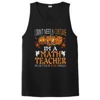 I’m A Math Teacher My Job Title Is Scary Enough Halloween PosiCharge Competitor Tank