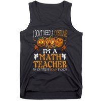 I’m A Math Teacher My Job Title Is Scary Enough Halloween Tank Top