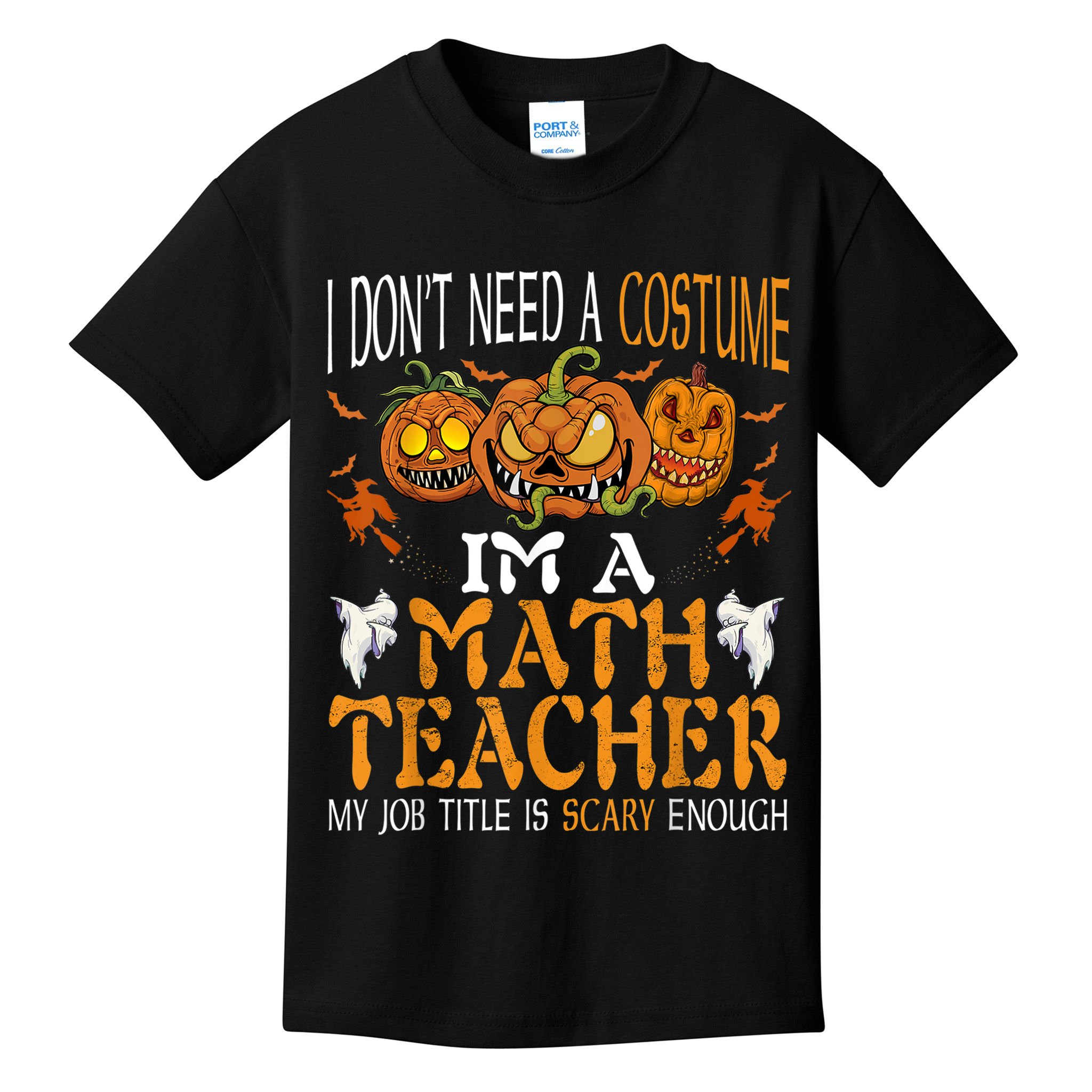 I’m A Math Teacher My Job Title Is Scary Enough Halloween Kids T-Shirt