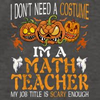 I’m A Math Teacher My Job Title Is Scary Enough Halloween Vector Backpack