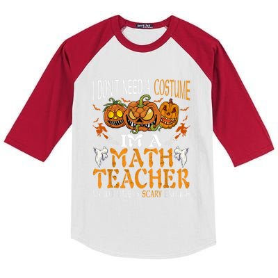 I’m A Math Teacher My Job Title Is Scary Enough Halloween Kids Colorblock Raglan Jersey