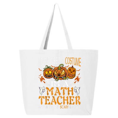 I’m A Math Teacher My Job Title Is Scary Enough Halloween 25L Jumbo Tote