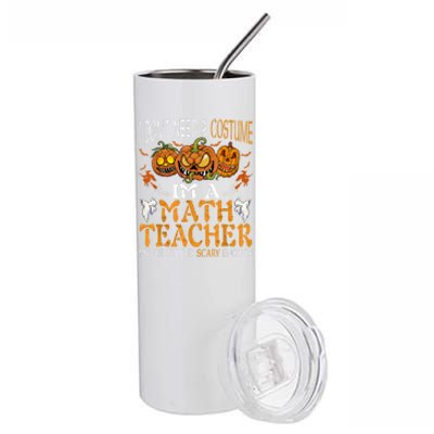 I’m A Math Teacher My Job Title Is Scary Enough Halloween Stainless Steel Tumbler