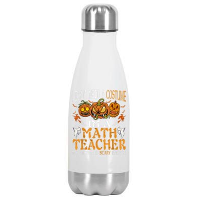 I’m A Math Teacher My Job Title Is Scary Enough Halloween Stainless Steel Insulated Water Bottle