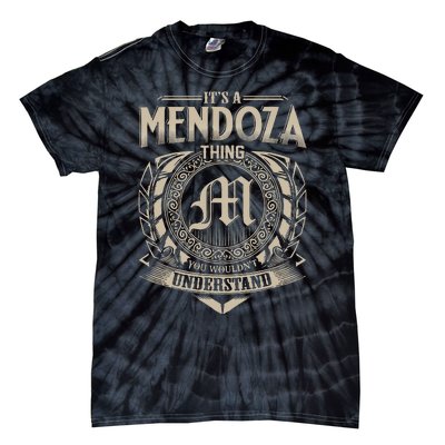 Its A MENDOZA Thing You Wouldnt Understand Name Vintage Tie-Dye T-Shirt