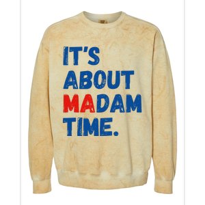 ItS About Madam Time 2024 Presidential Election Democrat Colorblast Crewneck Sweatshirt