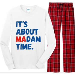 ItS About Madam Time 2024 Presidential Election Democrat Long Sleeve Pajama Set