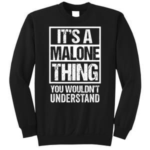 ItS A Malone Thing You WouldnT Understand Sweatshirt