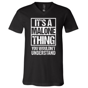 ItS A Malone Thing You WouldnT Understand V-Neck T-Shirt