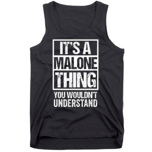 ItS A Malone Thing You WouldnT Understand Tank Top