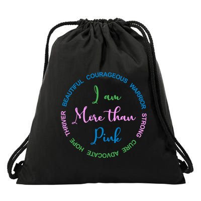 I Am More Than Pink Breast Cancer Awareness Drawstring Bag
