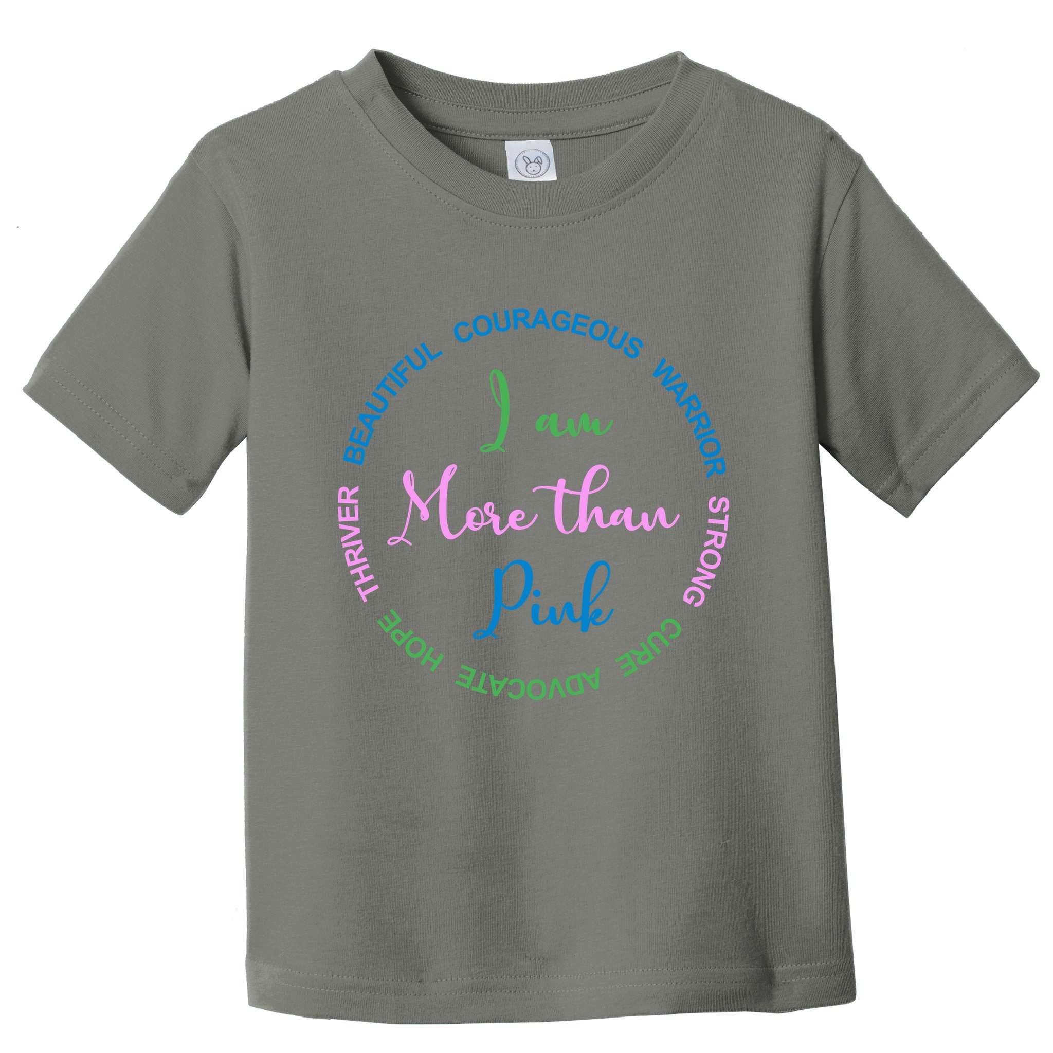 I Am More Than Pink Breast Cancer Awareness Toddler T-Shirt