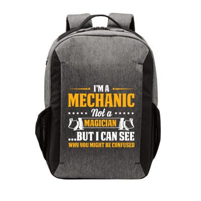 IM A Mechanic Not A Magician Be Confused Vector Backpack