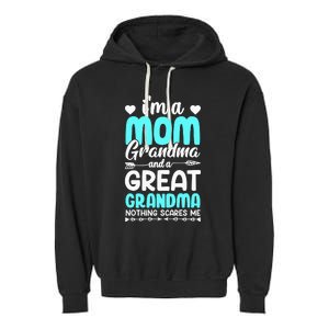 I'm A Mom Grandma And A Great Grandma mother Garment-Dyed Fleece Hoodie