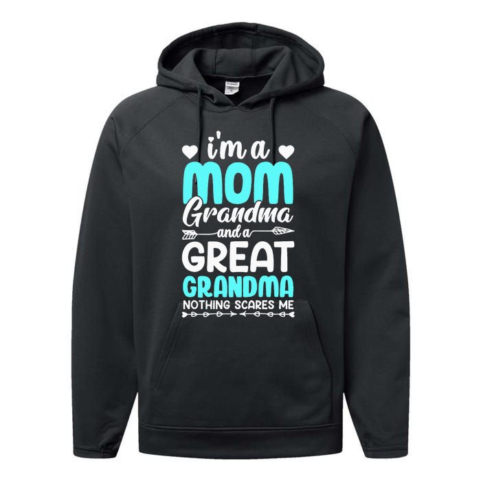 I'm A Mom Grandma And A Great Grandma mother Performance Fleece Hoodie