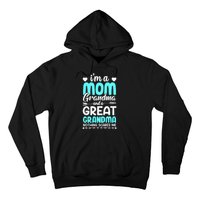 I'm A Mom Grandma And A Great Grandma mother Hoodie