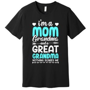 I'm A Mom Grandma And A Great Grandma mother Premium T-Shirt