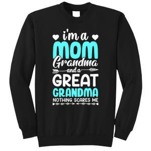 I'm A Mom Grandma And A Great Grandma mother Tall Sweatshirt