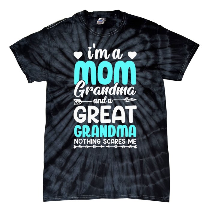 I'm A Mom Grandma And A Great Grandma mother Tie-Dye T-Shirt