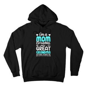 I'm A Mom Grandma And A Great Grandma mother Tall Hoodie