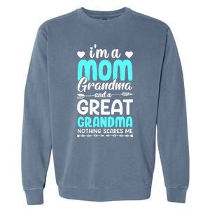 I'm A Mom Grandma And A Great Grandma mother Garment-Dyed Sweatshirt