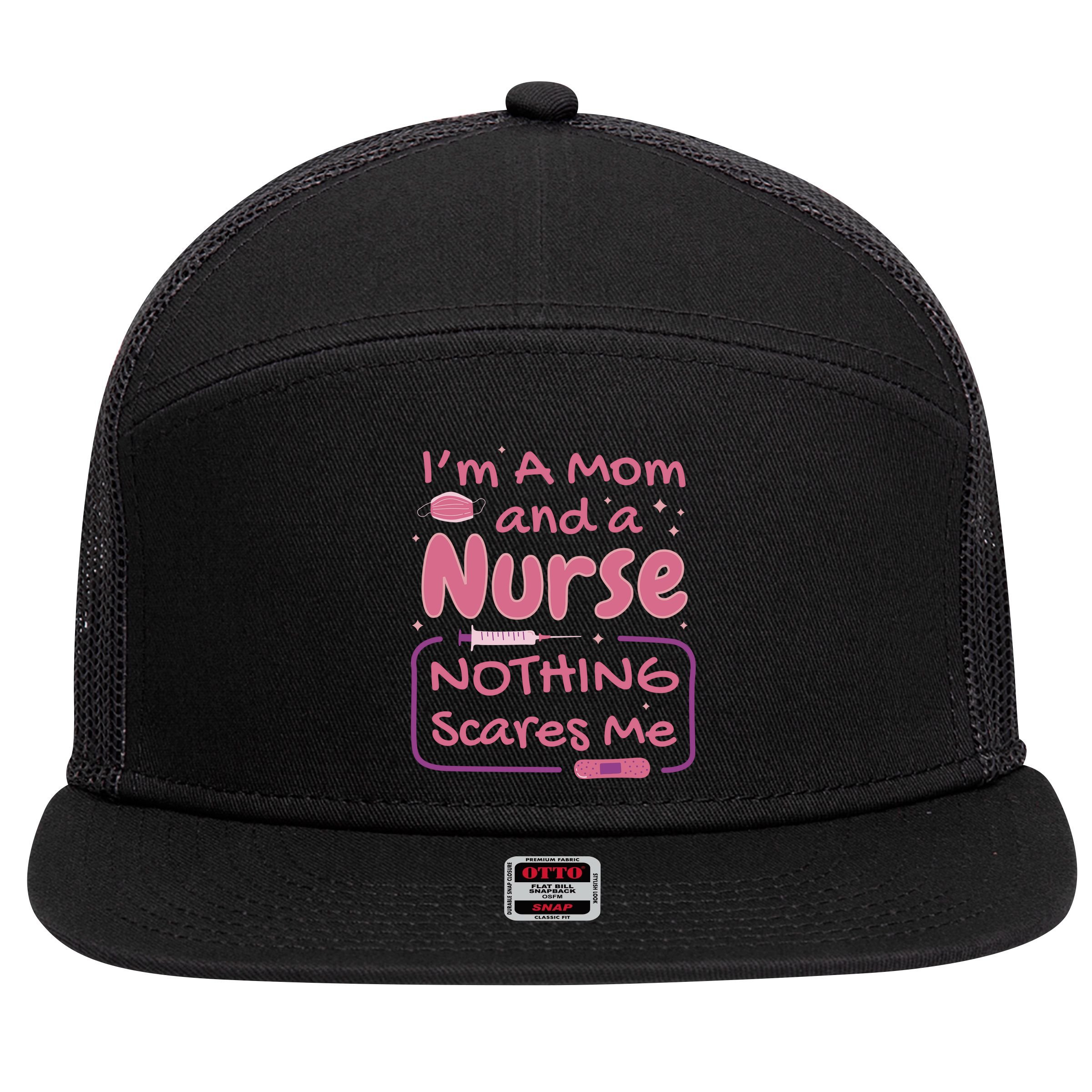 I'm A Mom And A Nurse Nothing Scares Me Funny 7 Panel Mesh Trucker Snapback Hat