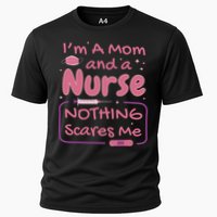 I'm A Mom And A Nurse Nothing Scares Me Funny Cooling Performance Crew T-Shirt