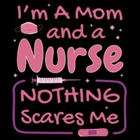 I'm A Mom And A Nurse Nothing Scares Me Funny Cooling Performance Crew T-Shirt