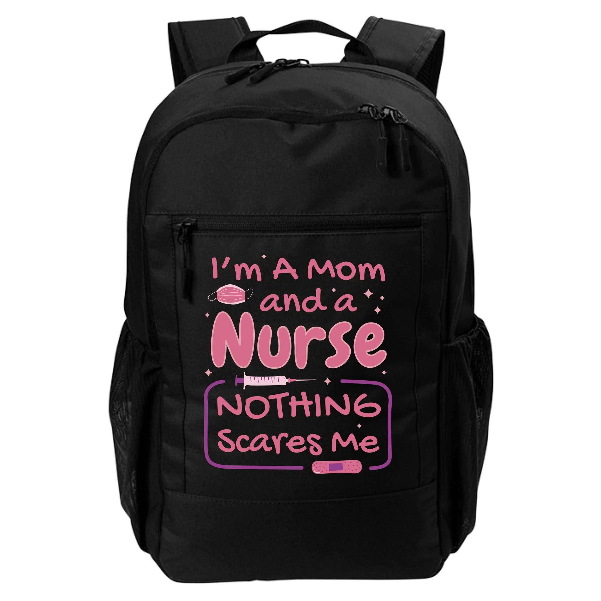 I'm A Mom And A Nurse Nothing Scares Me Funny Backpack
