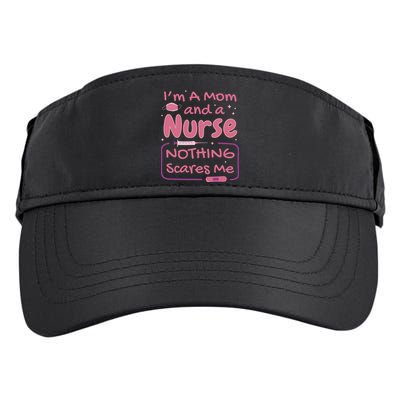 I'm A Mom And A Nurse Nothing Scares Me Funny Adult Drive Performance Visor