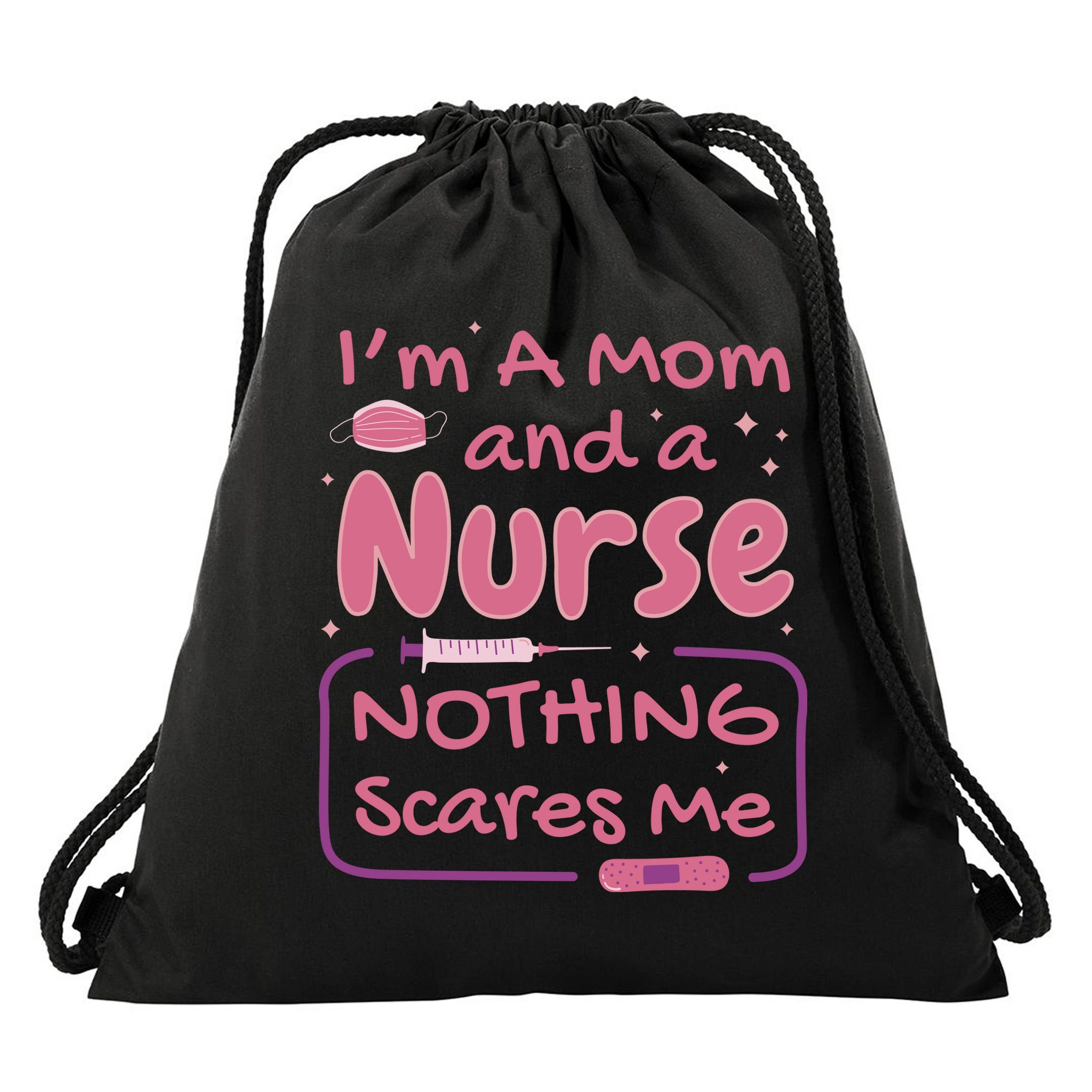I'm A Mom And A Nurse Nothing Scares Me Funny Drawstring Bag