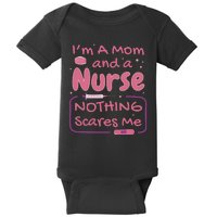 I'm A Mom And A Nurse Nothing Scares Me Funny Baby Bodysuit