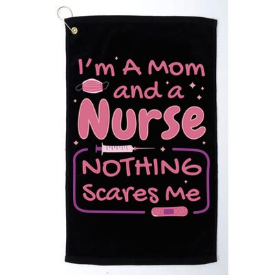 I'm A Mom And A Nurse Nothing Scares Me Funny Golf Towel