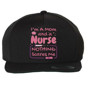 I'm A Mom And A Nurse Nothing Scares Me Funny Wool Snapback Cap