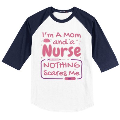 I'm A Mom And A Nurse Nothing Scares Me Funny Baseball Sleeve Shirt