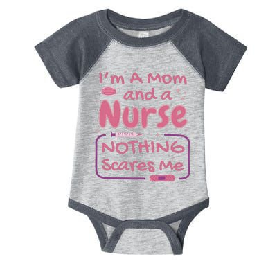 I'm A Mom And A Nurse Nothing Scares Me Funny Infant Baby Jersey Bodysuit