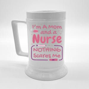 I'm A Mom And A Nurse Nothing Scares Me Funny Beer Stein