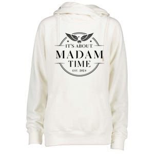 ItS About Madam Time Funny Gift Womens Funnel Neck Pullover Hood