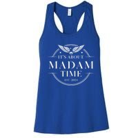 ItS About Madam Time Funny Gift Women's Racerback Tank