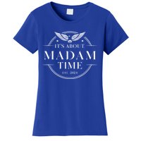 ItS About Madam Time Funny Gift Women's T-Shirt