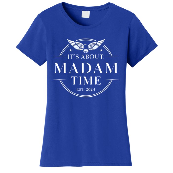 ItS About Madam Time Funny Gift Women's T-Shirt