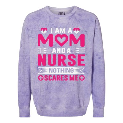 I Am Mom And Nurse So Nothing Scare Me Great Gift Colorblast Crewneck Sweatshirt