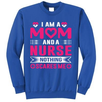 I Am Mom And Nurse So Nothing Scare Me Great Gift Sweatshirt