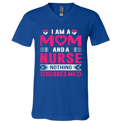 I Am Mom And Nurse So Nothing Scare Me Great Gift V-Neck T-Shirt