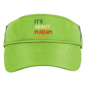 ItS About Madam Time Funny Gift Adult Drive Performance Visor