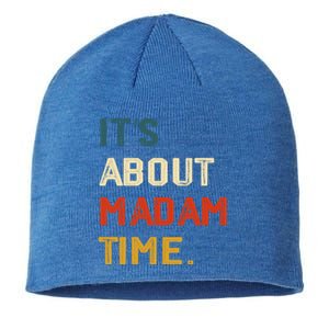 ItS About Madam Time Funny Gift Sustainable Beanie