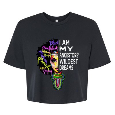 I Am My Ancestors Wildest Dreams Cute Gift Black History Month Gift Bella+Canvas Jersey Crop Tee